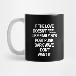 If The Love Doesn't Feel Like 80's New Wave Mug